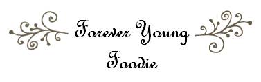 Forever Young Foodie 